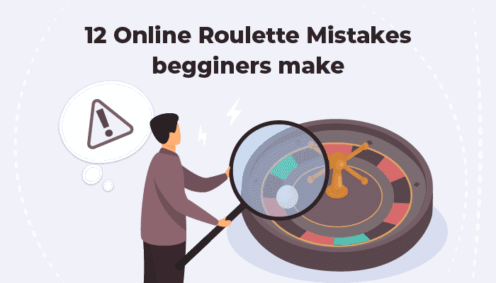 12 Online Roulette Mistakes