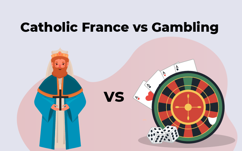 Catholic France vs Gambling