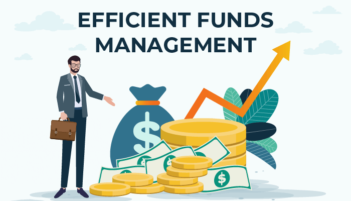 Efficient funds management