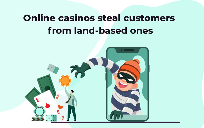 Online casinos steal customers from land-based
