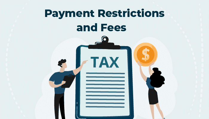 Payment Restrictions and Fees
