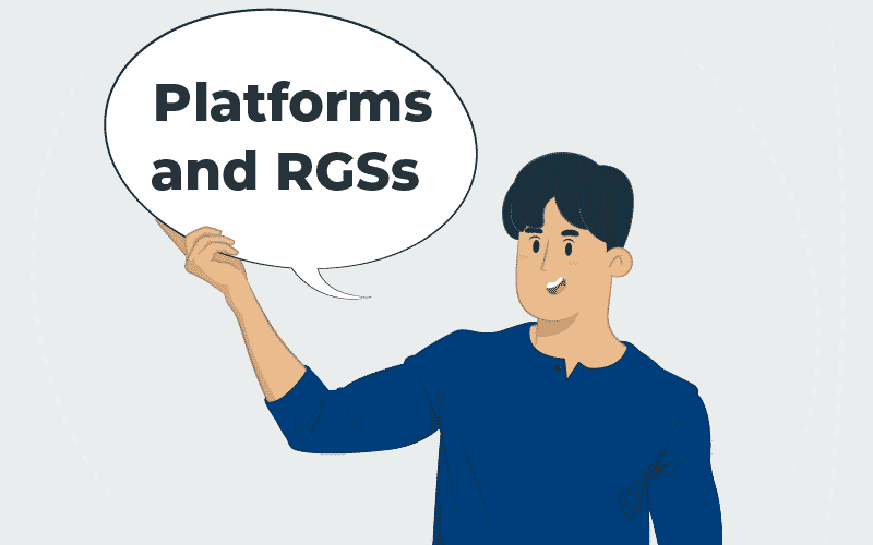 Platforms and RGSs
