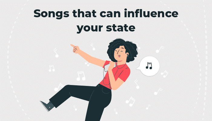 Songs that can influence your state