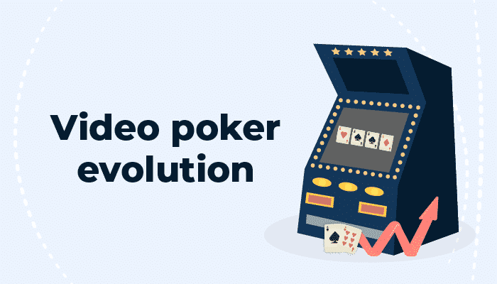 Video Poker Evolution